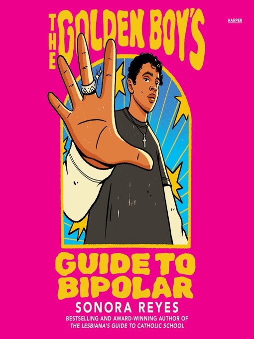 Title details for The Golden Boy's Guide to Bipolar by Sonora Reyes - Available
